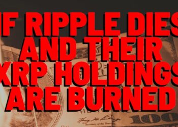 Deaton: What Happens To XRP IF RIPPLE ACTUALLY GOES OUT OF BUSINESS & Their Holdings Are DESTROYED?