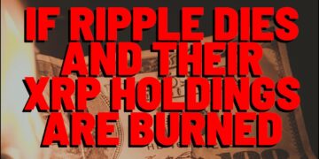 Deaton: What Happens To XRP IF RIPPLE ACTUALLY GOES OUT OF BUSINESS & Their Holdings Are DESTROYED?