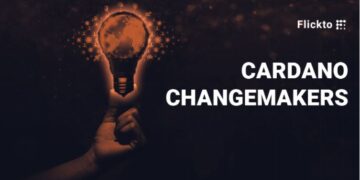 Cardano Changemakers: Flickto facilitating the storytelling of the blockchain for good