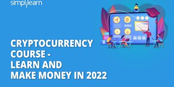 Cryptocurrency Course – Learn And Make Money In 2022 | Cryptocurrency Explained | Simplilearn