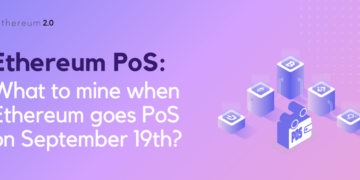 Ethereum PoS: What to mine when Ethereum goes PoS on September 19th