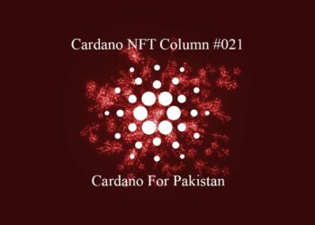 Cardano NFT Column: Cardano For Pakistan