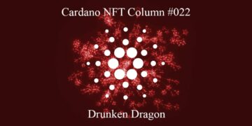 Cardano NFT: Drunken Dragon – The Cryptonomist