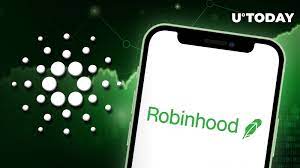 Cardano (ADA) and All Other Crypto Assets on Robinhood’s Platform Will Be Transferable