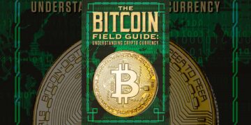 The Bitcoin Field Guide: Understanding Crypto Currency